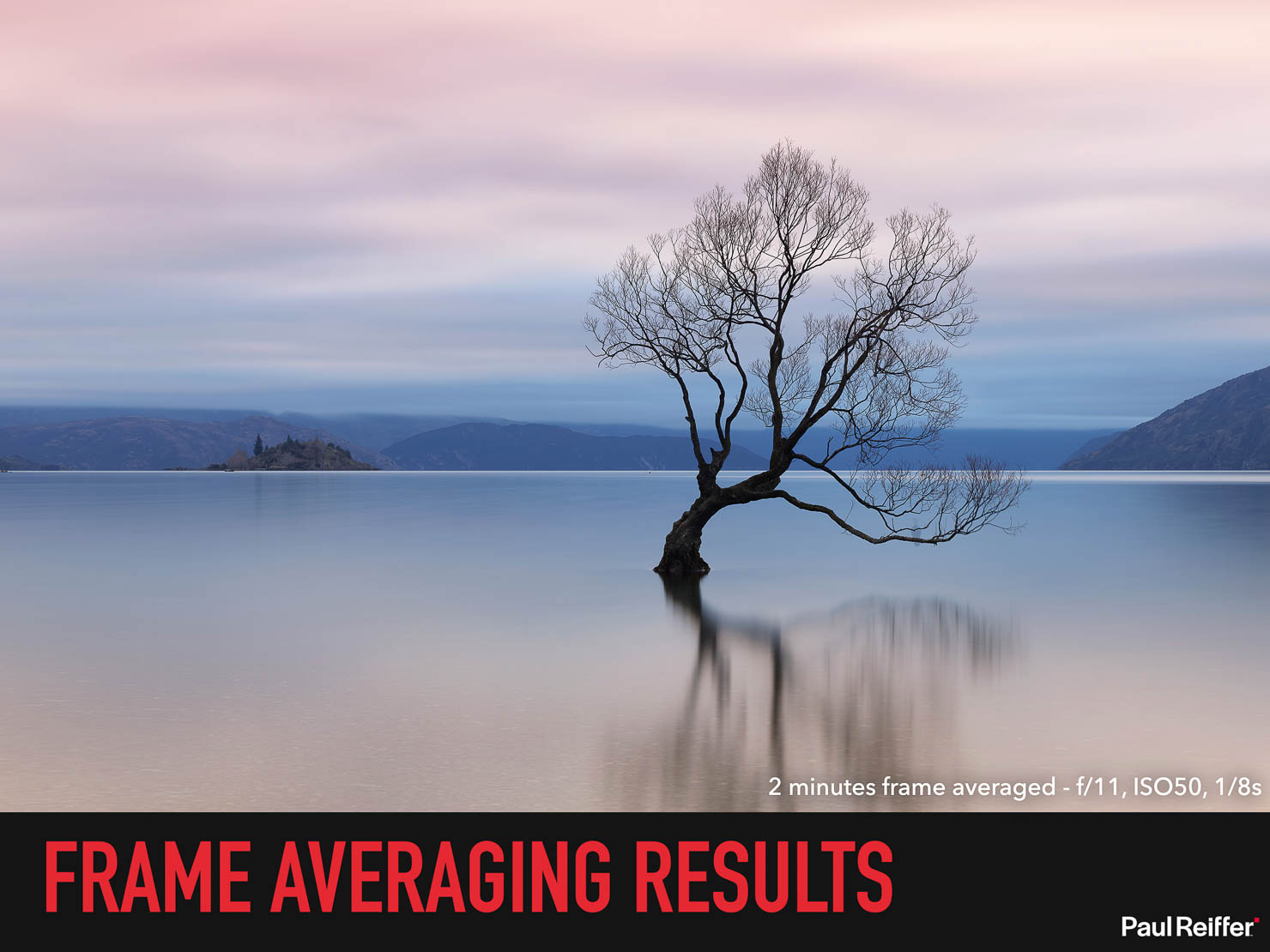 Frame Averaging Complete Guide Paul Reiffer Phase One Presentation Automated Long Exposure Afa How To 040 2 Minute That Wanaka Tree